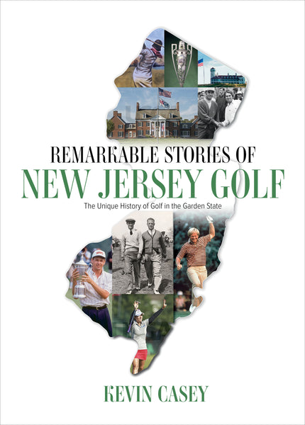Remarkable Stories of New Jersey Golf