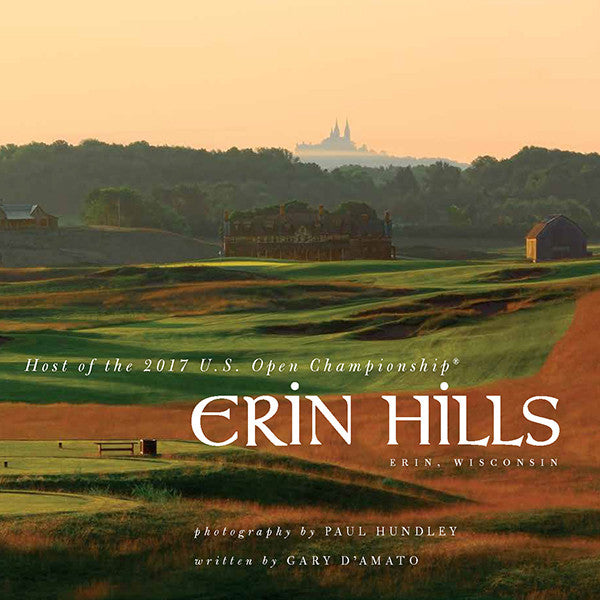 Erin Hills: Host of the 2017 U.S. Open Championship